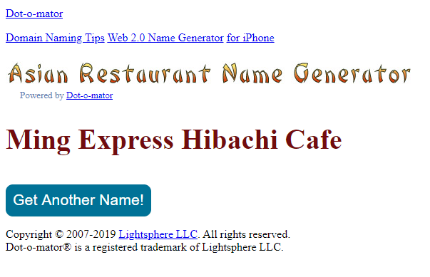 Dot-o-Mator has an Asian restaurant name generator featuring Chinese options.