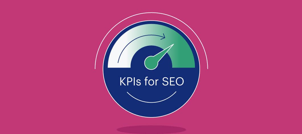 A circular dial that looks like a speedometer has the words “KPIs for SEO”