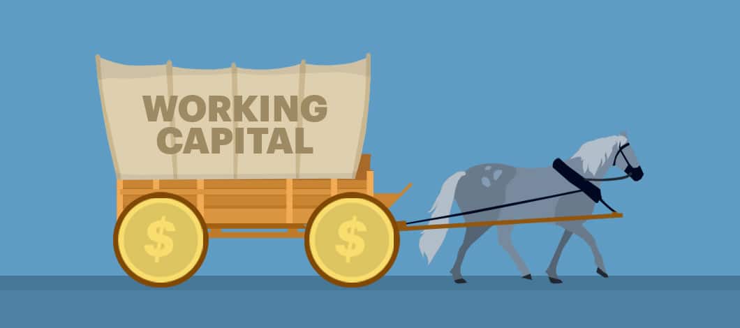 Two horses pull a wagon with dollar coins for wheels. The cover of the wagon reads “Working Capital.”